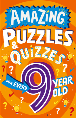 Seller image for Amazing Puzzles and Quizzes for Every 9 Year Old (Paperback or Softback) for sale by BargainBookStores