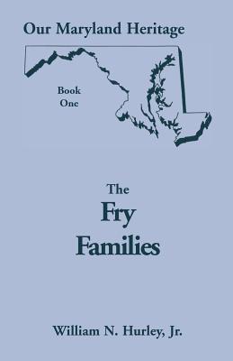 Bild des Verkufers fr Our Maryland Heritage, Book 1: The Fry Families (Paperback or Softback) zum Verkauf von BargainBookStores