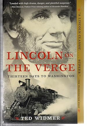 Lincoln on the Verge: Thirteen Days to Washington