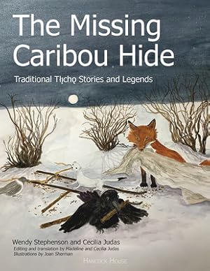 Seller image for The Missing Caribou Hide: Traditional Tlicho Stories and Legends (Paperback or Softback) for sale by BargainBookStores