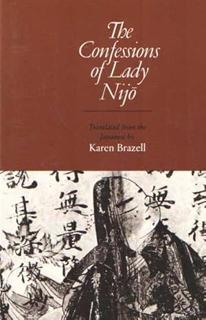 Imagen del vendedor de The Confessions of Lady Nijo. Translated from the Japanese by Karen Brazell a la venta por Bij tij en ontij ...