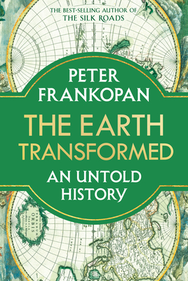 Seller image for The Earth Transformed: An Untold History (Hardback or Cased Book) for sale by BargainBookStores