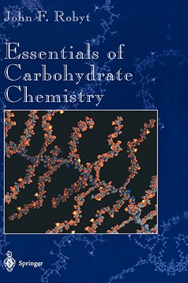 Seller image for Essentials of Carbohydrate Chemistry (Hardback or Cased Book) for sale by BargainBookStores