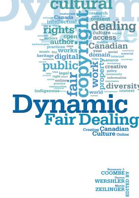 Immagine del venditore per Dynamic Fair Dealing: Creating Canadian Culture Online (Paperback or Softback) venduto da BargainBookStores