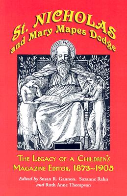 Seller image for St. Nicholas and Mary Mapes Dodge: The Legacy of a Children's Magazine Editor, 1873-1905 (Paperback or Softback) for sale by BargainBookStores