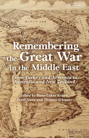 Bild des Verkufers fr Remembering the Great War in the Middle East : From Turkey and Armenia to Australia and New Zealand zum Verkauf von AHA-BUCH GmbH