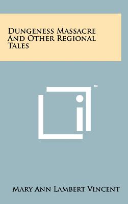 Bild des Verkufers fr Dungeness Massacre and Other Regional Tales (Hardback or Cased Book) zum Verkauf von BargainBookStores