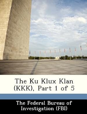 Seller image for The Ku Klux Klan (KKK), Part 1 of 5 (Paperback or Softback) for sale by BargainBookStores
