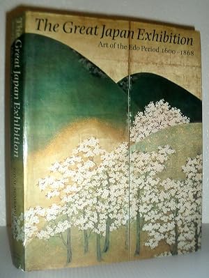 Seller image for The Great Japan Exhibition - Art of the Edo Period 1600-1868 for sale by Washburn Books