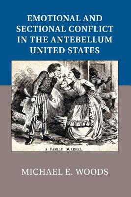 Seller image for Emotional and Sectional Conflict in the Antebellum United States (Paperback or Softback) for sale by BargainBookStores