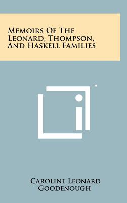 Seller image for Memoirs Of The Leonard, Thompson, And Haskell Families (Hardback or Cased Book) for sale by BargainBookStores