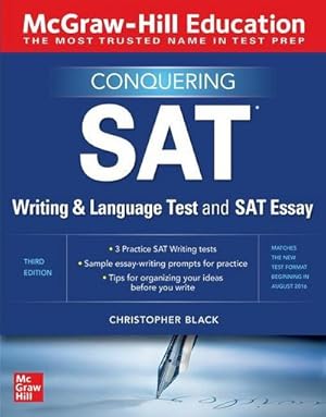 Bild des Verkufers fr McGraw-Hill Education Conquering the SAT Writing and Language Test and SAT Essay, Third Edition zum Verkauf von Smartbuy