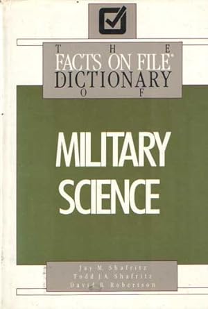 Image du vendeur pour The Facts on File Dictionary of Military Science mis en vente par Bij tij en ontij ...