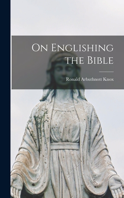 Image du vendeur pour On Englishing the Bible (Hardback or Cased Book) mis en vente par BargainBookStores
