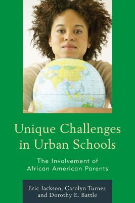 Imagen del vendedor de Unique Challenges in Urban Schools: The Involvement of African American Parents (Paperback or Softback) a la venta por BargainBookStores