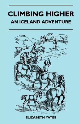 Bild des Verkufers fr Climbing Higher - An Iceland Adventure (Paperback or Softback) zum Verkauf von BargainBookStores