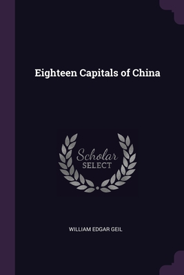 Image du vendeur pour Eighteen Capitals of China (Paperback or Softback) mis en vente par BargainBookStores