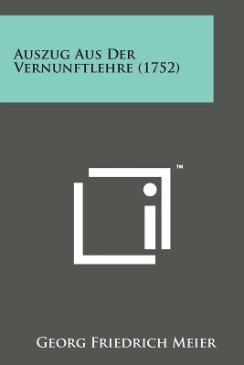 Imagen del vendedor de Auszug Aus Der Vernunftlehre (1752) (Paperback or Softback) a la venta por BargainBookStores