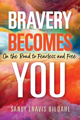 Seller image for Bravery Becomes You: On the Road to Fearless and Free (Paperback or Softback) for sale by BargainBookStores