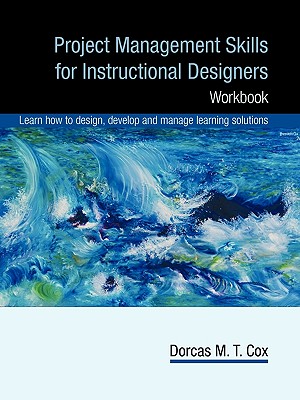 Immagine del venditore per Project Management Skills for Instructional Designers: Workbook (Paperback or Softback) venduto da BargainBookStores