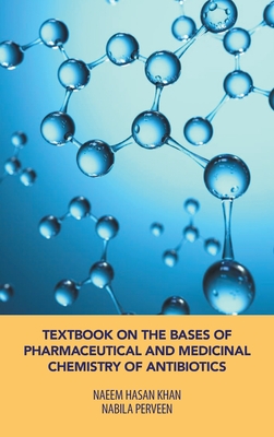 Imagen del vendedor de Textbook on the Bases of Pharmaceutical and Medicinal Chemistry of Antibiotics (Hardback or Cased Book) a la venta por BargainBookStores