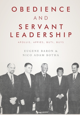 Bild des Verkufers fr Obedience and Servant Leadership: Apollis, Appies, Buti, Buys (Paperback or Softback) zum Verkauf von BargainBookStores