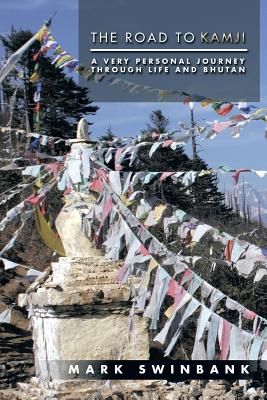 Seller image for The Road to Kamji: A Very Personal Journey Through Life and Bhutan (Paperback or Softback) for sale by BargainBookStores