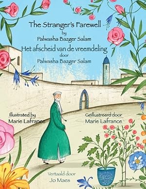 Imagen del vendedor de The Stranger's Farewell / Het afscheid van de vreemdeling: Bilingual English-Dutch Edition / Tweetalige Engels-Nederlands editie (Paperback or Softback) a la venta por BargainBookStores