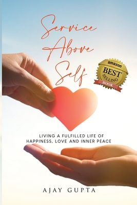 Seller image for Service Above Self: Living a Fulfilled Life of Happiness, Love and Inner Peace (Paperback or Softback) for sale by BargainBookStores