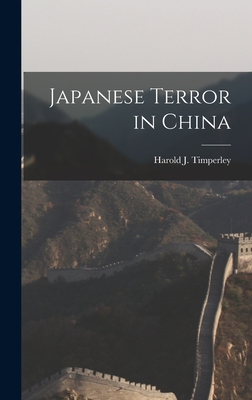 Bild des Verkufers fr Japanese Terror in China (Hardback or Cased Book) zum Verkauf von BargainBookStores