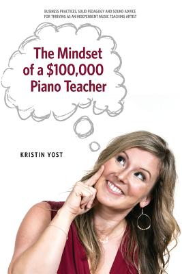 Bild des Verkufers fr The Mindset of a $100,000 Piano Teacher (Paperback or Softback) zum Verkauf von BargainBookStores