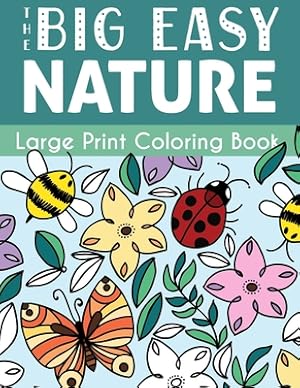 Imagen del vendedor de The Big Easy Nature Large Print Coloring Book (Paperback or Softback) a la venta por BargainBookStores