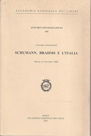Schumann, Brahms e l'Italia. Convegno Internazionale (Roma, 4-5 novembre 1999)