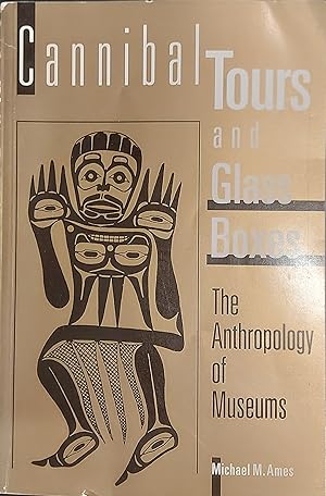 Seller image for Cannibal Tours and Glass Boxes: The Anthropology of Museums for sale by Mister-Seekers Bookstore