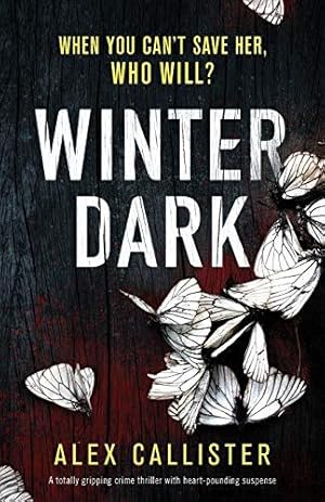 Seller image for Winter Dark: A totally gripping crime thriller with heart-pounding suspense (The Winter Series) for sale by WeBuyBooks