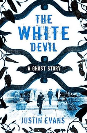 Imagen del vendedor de The White Devil: 'An intelligent, bristling ghost story with a stunning sense of place', Gillian Flynn, author of Gone Girl a la venta por WeBuyBooks