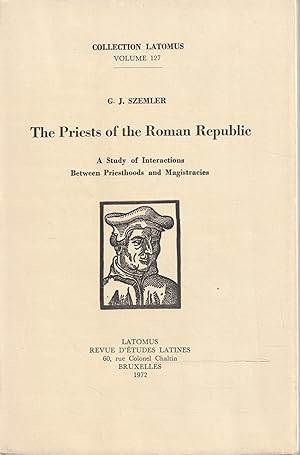 Bild des Verkufers fr The Priests of the Roman Republic. A study of interactions between priesthoods and Magistracies zum Verkauf von Messinissa libri