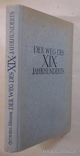 Bild des Verkufers fr Der Weg des neunzehnten Jahrhunderts. Am Abgrund der Ersatzreligionen. Mnchen, Kaiser, 1949. 254 S., 1 Bl. Or.-Hlwd. - Vorsatz mit Besitzvermerken, Papier gebrunt. zum Verkauf von Jrgen Patzer