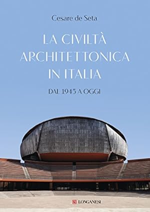 La civiltà architettonica in Italia : dal 1945 a oggi