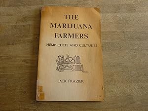 Seller image for The marijuana farmers; hemp cults and culturesa for sale by The Book Exchange