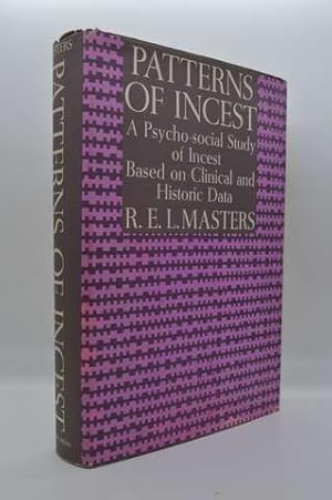 Patterns of Incest; a Psycho-Social Study of Incest, Based on Clinical and Historic Data