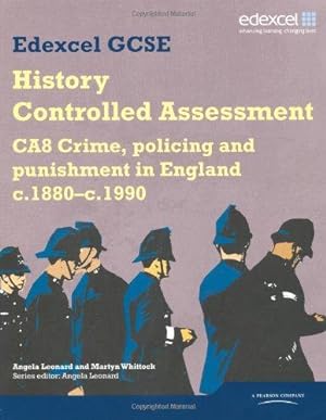 Seller image for Edexcel GCSE: History Controlled Assessment CA8 Crime, policing and punishment in England c.1880c.1990 (Edexcel GCSE Modern World History) for sale by WeBuyBooks