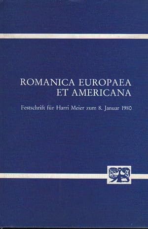 Bild des Verkufers fr Romanica Europaea et Americana. Festschrift fr Harri Meier, 8. Januar 1980. zum Verkauf von Brbel Hoffmann