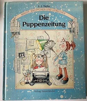 Bild des Verkufers fr Biskuit, Knpfchen und Grkchen: Die Puppenzeitung zum Verkauf von Antiquariat UPP