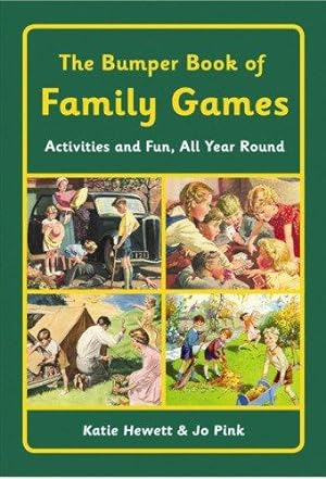 Bild des Verkufers fr The Bumper Book of Family Games: Activities and Fun, All Year Round zum Verkauf von WeBuyBooks