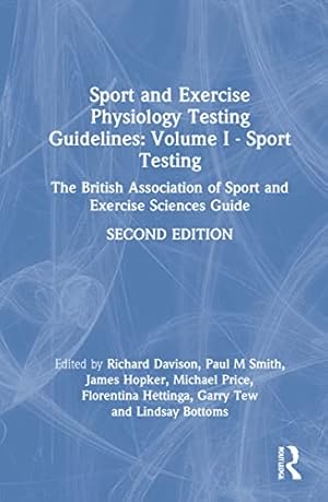 Bild des Verkufers fr Sport and Exercise Physiology Testing Guidelines: Volume I - Sport Testing: The British Association of Sport and Exercise Sciences Guide: 1 zum Verkauf von WeBuyBooks