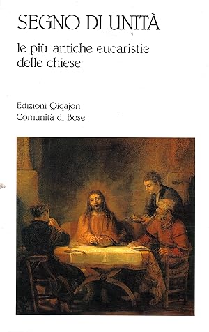 Seller image for Segno di unit Le pi antiche eucaristie delle chiese for sale by Di Mano in Mano Soc. Coop