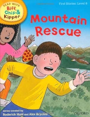 Immagine del venditore per Oxford Reading Tree Read With Biff, Chip, and Kipper: First Stories: Level 6. Mountain Rescue venduto da WeBuyBooks