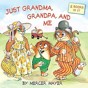 Immagine del venditore per Just Grandma, Grandpa, and Me (Little Critter) (Pictureback(R)) venduto da WeBuyBooks