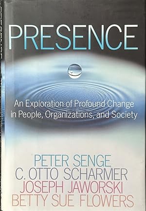 Seller image for Presence - An Exploration of Profound Change in People, Organizations, and Society for sale by Dr.Bookman - Books Packaged in Cardboard